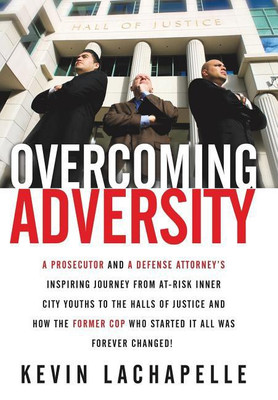 Overcoming Adversity(English, Hardcover, LaChapelle Kevin)