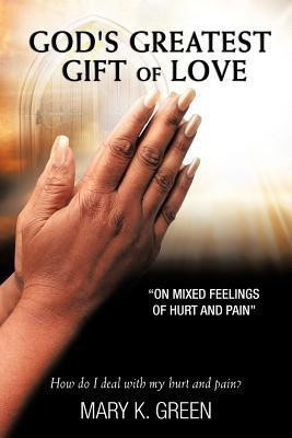 God's Greatest Gift of Love(English, Paperback, Green Mary K)