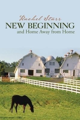 New Beginning and Home Away from Home(English, Paperback, Starr Rachel)