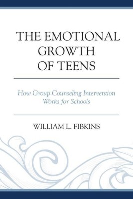 The Emotional Growth of Teens(English, Paperback, Fibkins William L.)