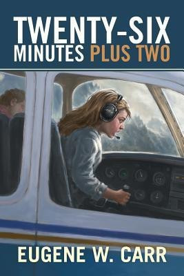 Twenty-Six Minutes Plus Two(English, Paperback, Carr Eugene W)