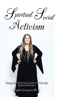 Spiritual Social Activism(English, Hardcover, Lovgren Sophia PhD)