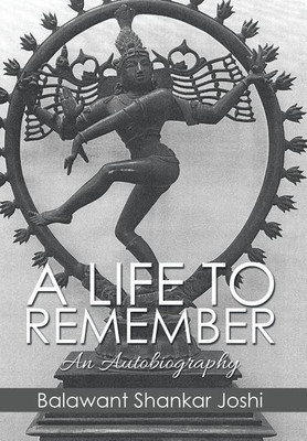 A Life to Remember(English, Hardcover, Balawant Shankar Joshi)