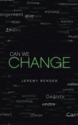 Can We Change(English, Paperback, Bender Jeremy)