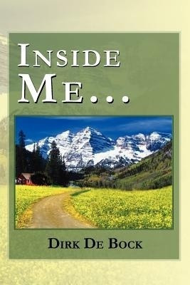 Inside Me...(English, Paperback, De Bock Dirk)
