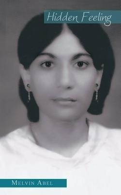 Hidden Feeling(English, Paperback, Abel Melvin)