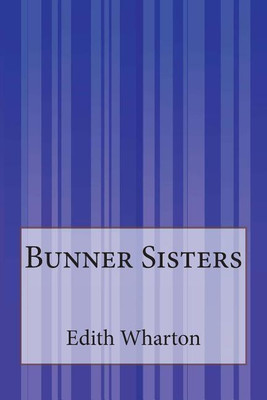 Bunner Sisters(English, Paperback, Wharton Edith)