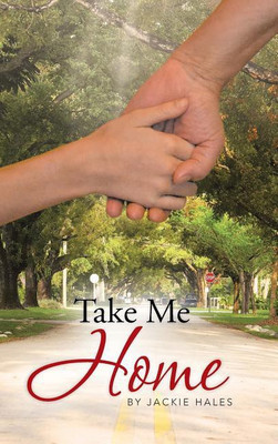 Take Me Home(English, Hardcover, Hales Jackie)