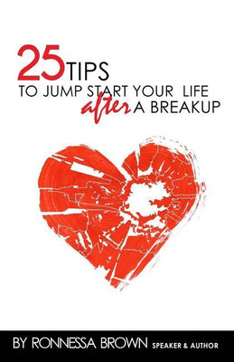 25 Tips to Jump Start Your Life After a Breakup(English, Paperback, Brown Ronnessa)