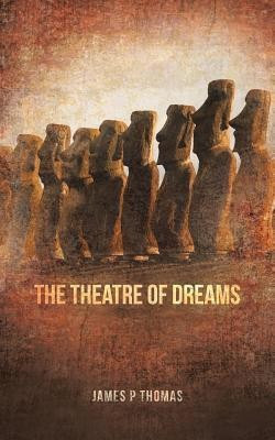The Theatre of Dreams(English, Paperback, Thomas James P)