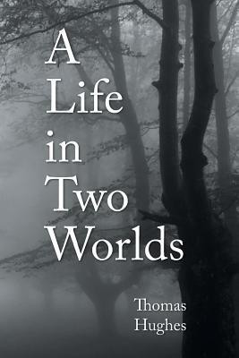 A Life in Two Worlds(English, Paperback, Hughes Thomas)