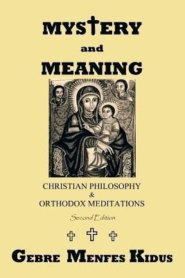 MYSTERY and MEANING(English, Paperback, Kidus Gebre Menfes)
