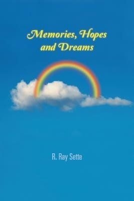 Memories, Hopes and Dreams(English, Paperback, Sette R. Ray)