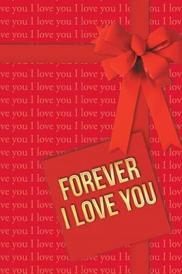 Forever I Love You(English, Paperback, Asentic Aleksandar B.)