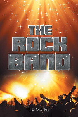 The Rock Band(English, Paperback, Morley T D)