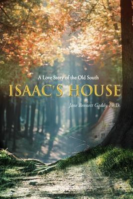 Isaac's House(English, Paperback, Gaddy Ph D Jane Bennett)