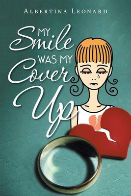 My Smile Was My Cover-Up(English, Paperback, Leonard Albertina)