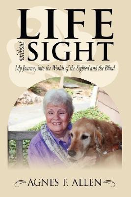 Life without Sight(English, Paperback, Allen Agnes F)
