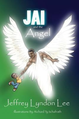 Jai and the Angel(English, Paperback, Lee Jeffrey Lyndon)