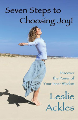 Seven Steps to Choosing Joy!(English, Paperback, Ackles Leslie)