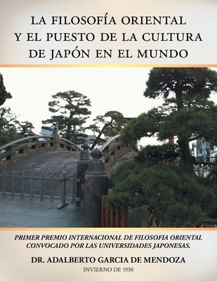 La filosofia oriental y el puesto de la cultura de Japon en el mundo(Spanish, Paperback, de Mendoza Doctor Adalberto Garcia)
