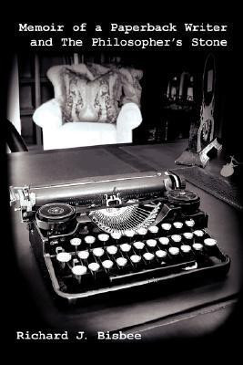 Memoir of a Paperback Writer and The Philosopher's Stone(English, Paperback, Bisbee Richard J J.D.)