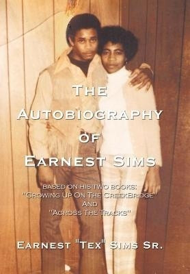 The Autobiography of Earnest Sims(English, Hardcover, Sims Sr. Earnest "Tex")