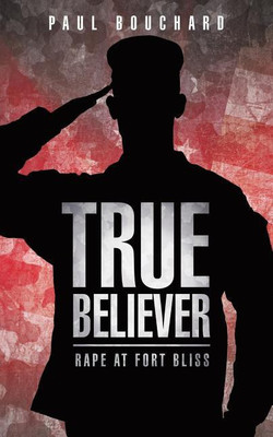 True Believer(English, Paperback, Bouchard Paul)