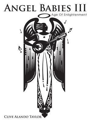 Angel Babies III(English, Paperback, Taylor Clive Alando)