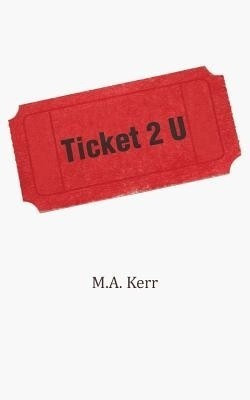 Ticket 2 U(English, Paperback, Kerr M.A.)