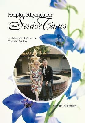 Helpful Rhymes For Senior Times(English, Hardcover, Stewart Howard R)