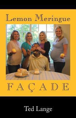 Lemon Meringue Facade(English, Paperback, Lange Ted)