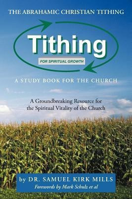 The Abrahamic Christian Tithing(English, Paperback, Mills Samuel Kirk Dr)