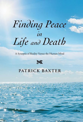 Finding Peace in Life and Death(English, Hardcover, Baxter Patrick)