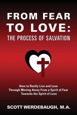 From Fear to Love(English, Paperback, Werdebaugh M a Scott)