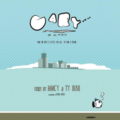 Gary Is a Fish(English, Paperback, Bush Nancy)