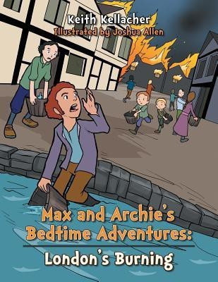 Max and Archies Bedtime Adventures(English, Paperback, Kellacher Keith)