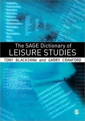 The SAGE Dictionary of Leisure Studies(English, Paperback, Blackshaw Tony)