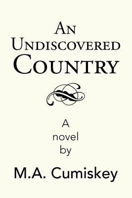 An Undiscovered Country(English, Paperback, Cumiskey M a)