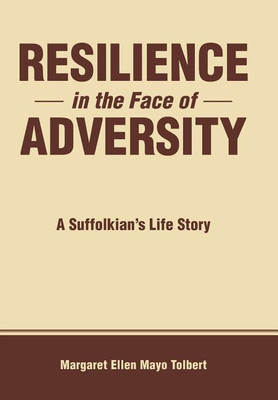 Resilience in the Face of Adversity(English, Hardcover, Tolbert Margaret Ellen Mayo)