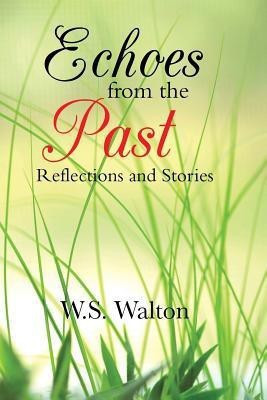 Echoes from the Past(English, Paperback, Walton W S)