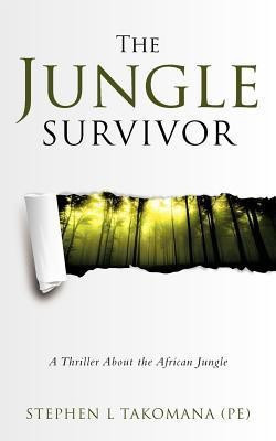 The Jungle Survivor(English, Paperback, Takomana (PE) Stephen L)