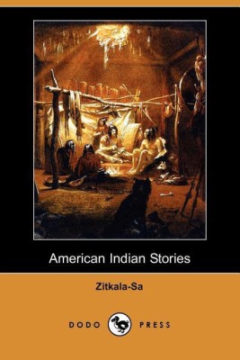 American Indian Stories (Dodo Press)(English, Paperback, Zitkala-Sa)