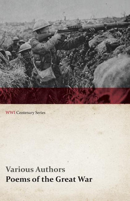 Poems of the Great War - Published on Behalf of the Prince of Wales's National Relief Fund (WWI Centenary Series)(English, Paperback, Various)