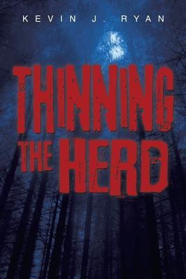 Thinning the Herd(English, Paperback, Ryan Kevin J)
