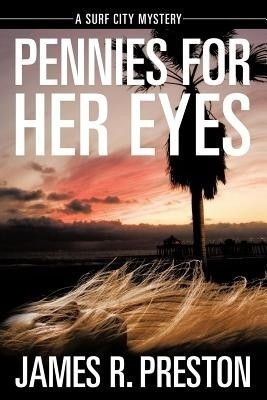 Pennies for Her Eyes(English, Paperback, Preston James R)