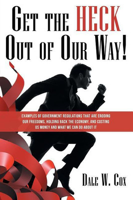 Get the Heck out of Our Way!(English, Paperback, Cox Dale W)