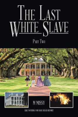 The Last White Slave(English, Paperback, Missy M)