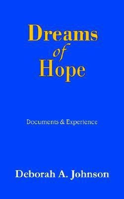 Dreams of Hope(English, Paperback, Johnson Deborah A)