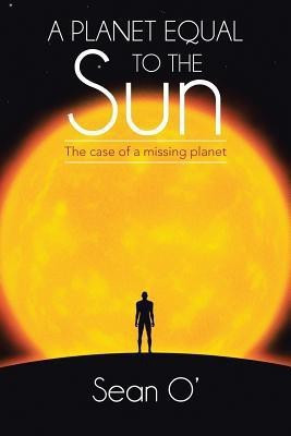 A Planet Equal To The Sun(English, Paperback, Sean O')